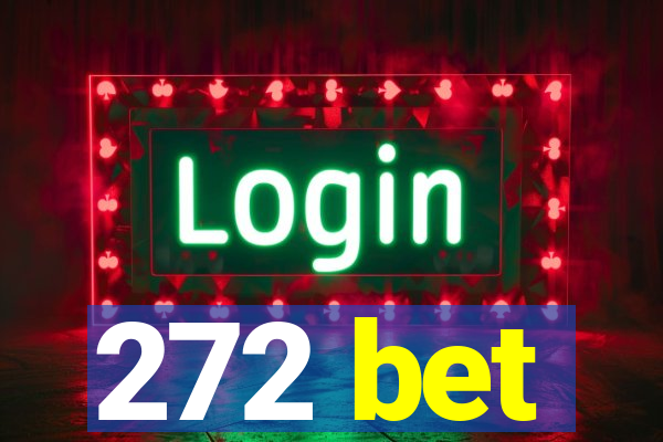 272 bet