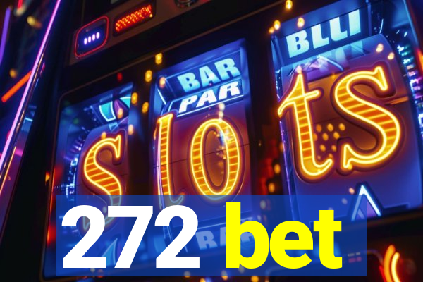 272 bet