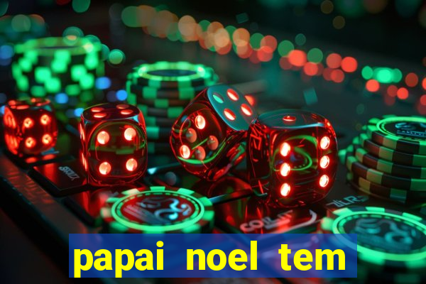 papai noel tem quantos anos