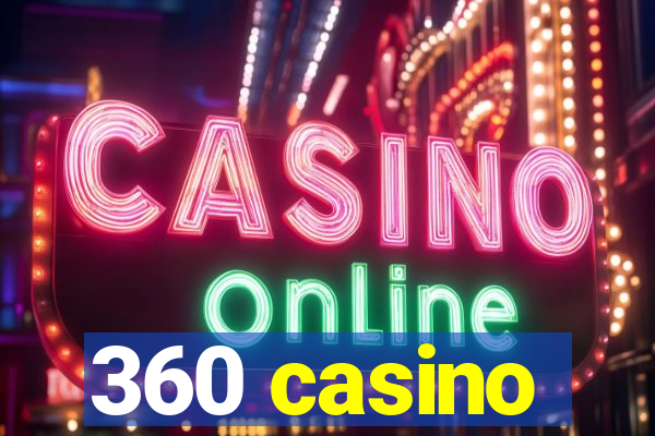 360 casino