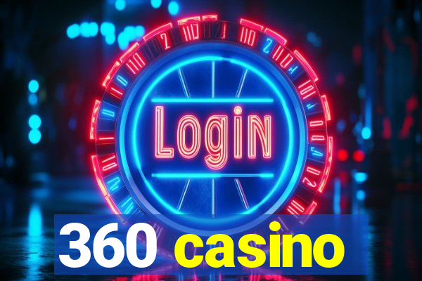 360 casino