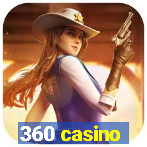 360 casino