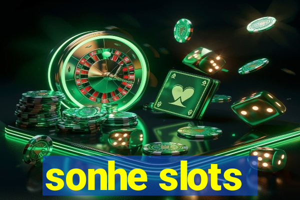 sonhe slots