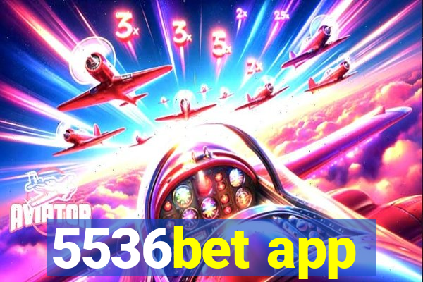 5536bet app