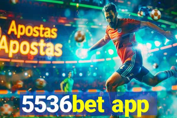 5536bet app