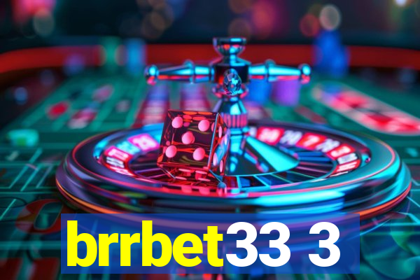 brrbet33 3