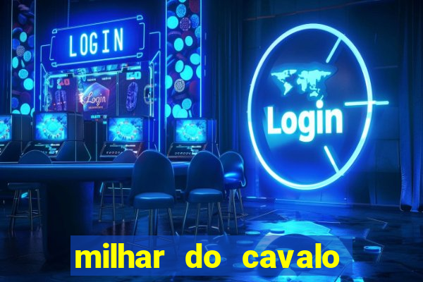 milhar do cavalo que mais sai