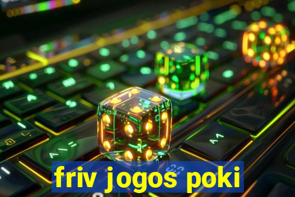 friv jogos poki