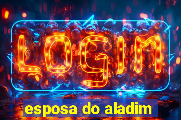 esposa do aladim