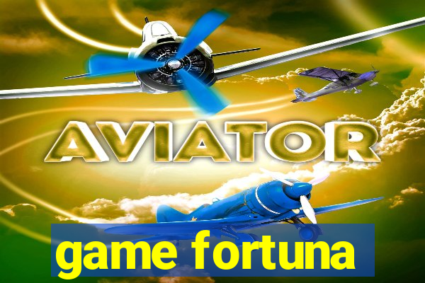 game fortuna