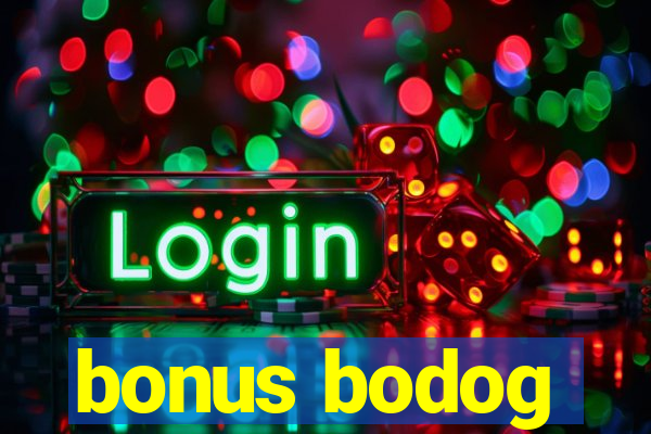 bonus bodog