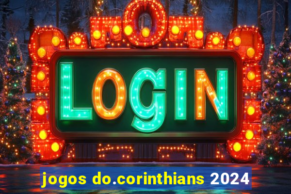 jogos do.corinthians 2024