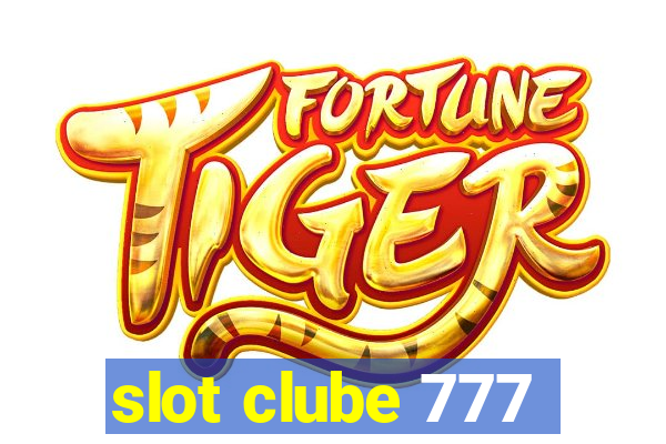 slot clube 777