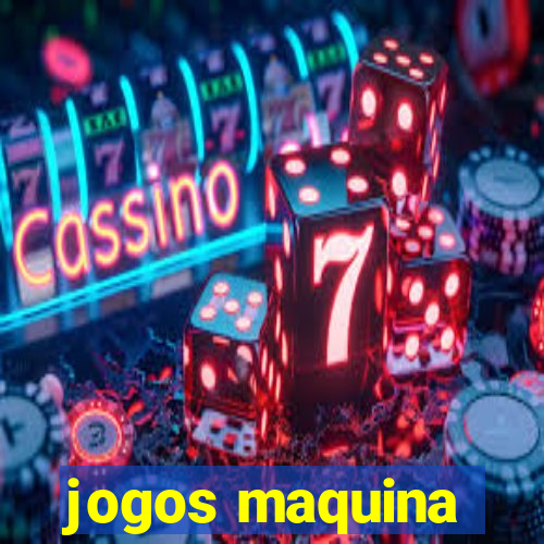 jogos maquina