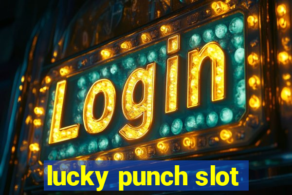 lucky punch slot