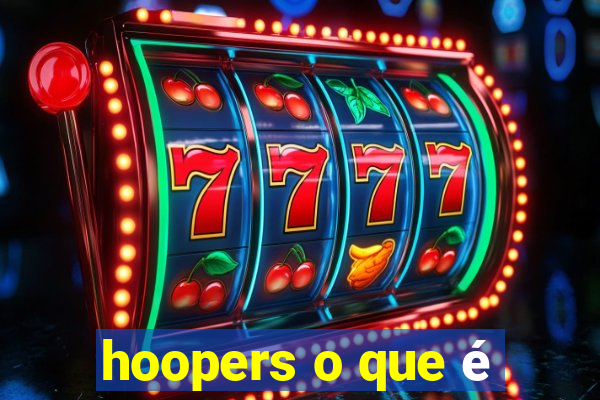 hoopers o que é