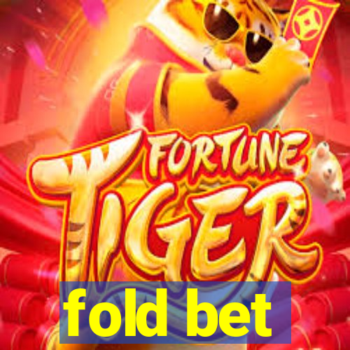 fold bet