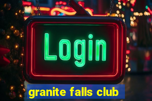 granite falls club