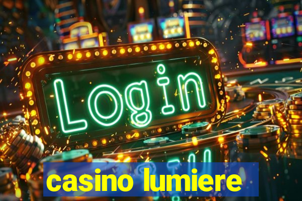 casino lumiere