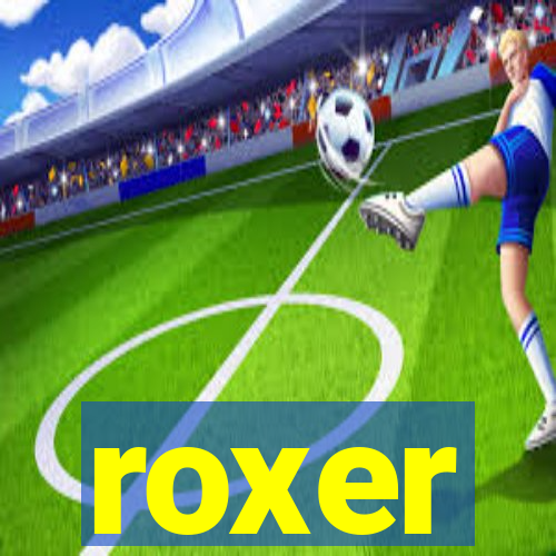 roxer