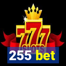 255 bet