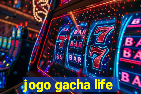 jogo gacha life