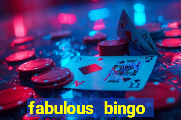 fabulous bingo contact number