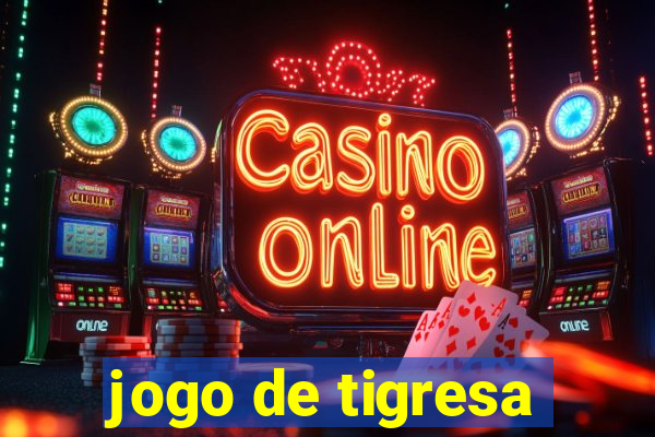 jogo de tigresa