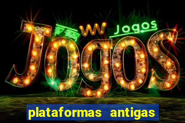 plataformas antigas de jogos slots