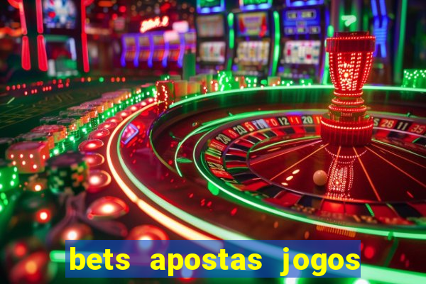 bets apostas jogos de hoje