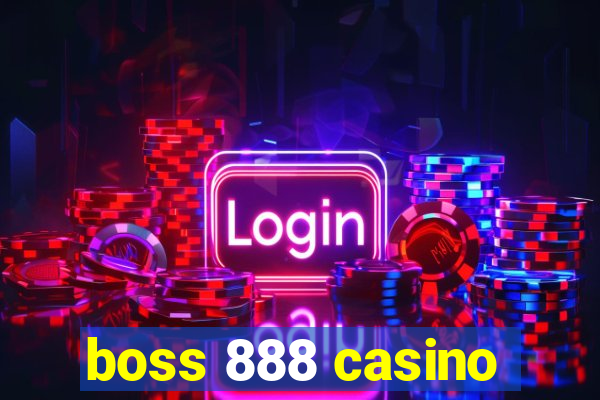 boss 888 casino