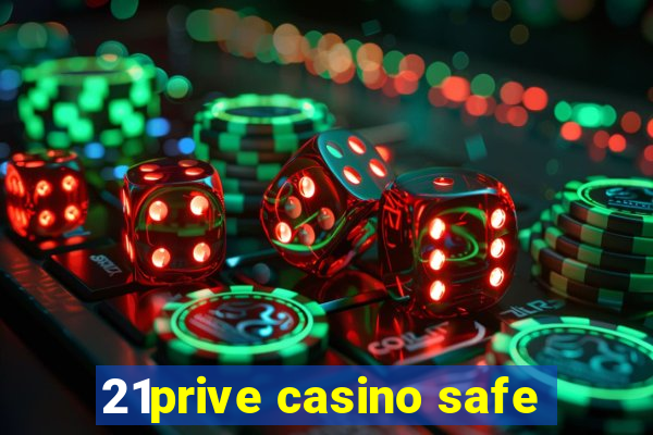 21prive casino safe