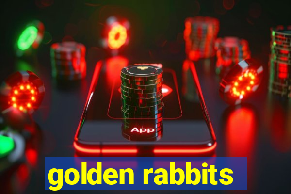 golden rabbits