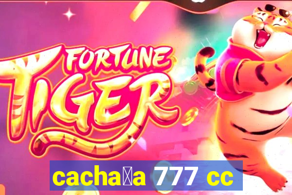 cacha莽a 777 cc