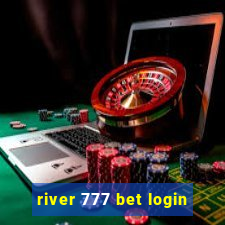 river 777 bet login