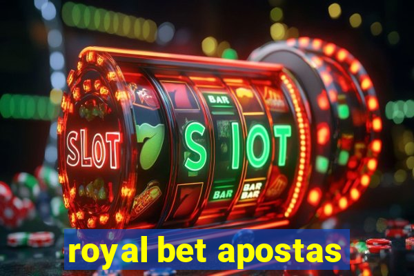 royal bet apostas