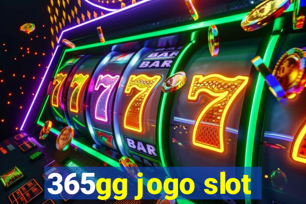 365gg jogo slot