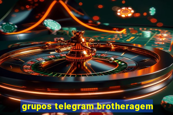 grupos telegram brotheragem