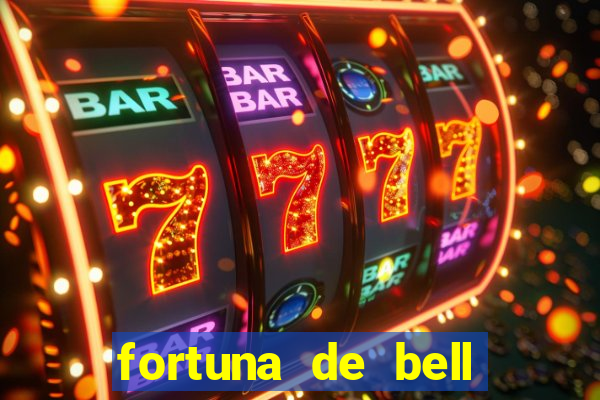 fortuna de bell marques 2024