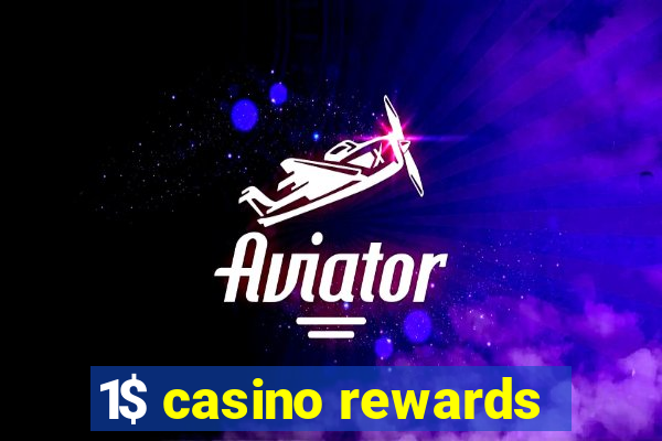 1$ casino rewards