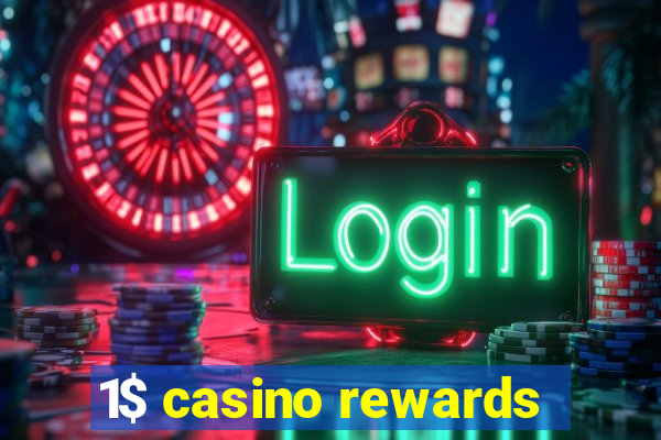 1$ casino rewards