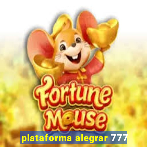 plataforma alegrar 777