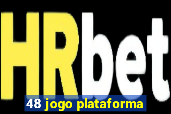 48 jogo plataforma