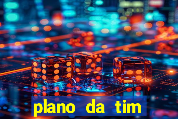 plano da tim internet ilimitada