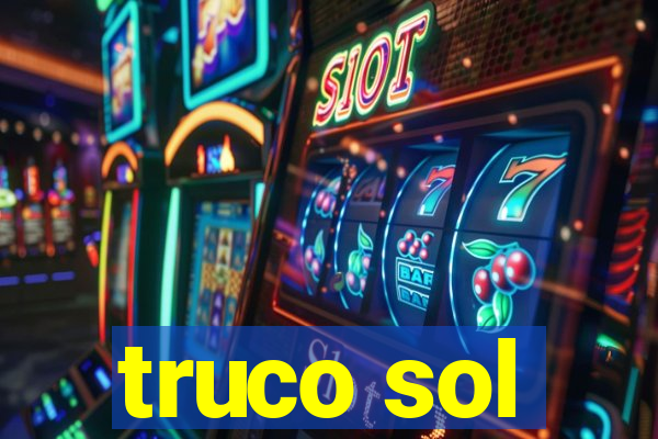 truco sol