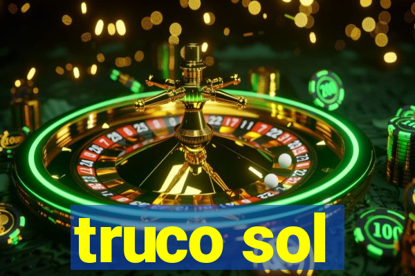 truco sol