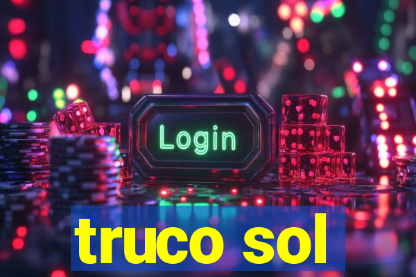 truco sol