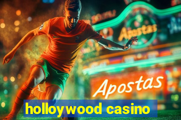 holloywood casino