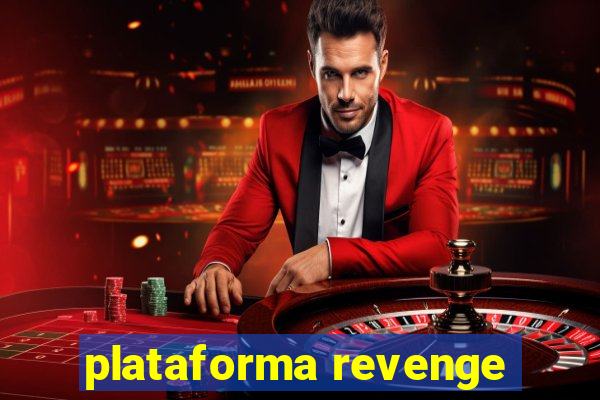 plataforma revenge