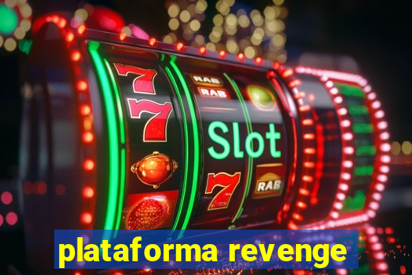 plataforma revenge